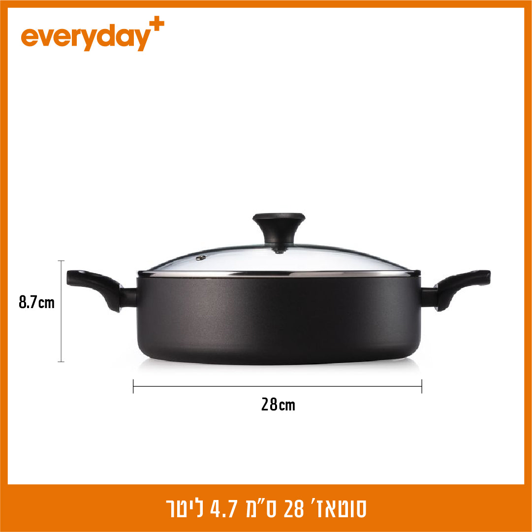 סוטאז' 28 ס"מ EVERYDAY PLUS
